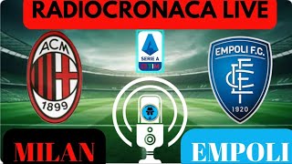 MILANEMPOLI RADIOCRONACA IN DIRETTA DAL 1° MINUTO LIVE REACTION DI SERIE A [upl. by Nile942]