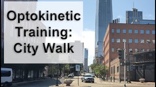 Optokinetic Training Daytime City Walk [upl. by Lohcin]