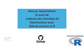 Automatiser le suivi de collecte des données de Kobotoolbox avec Github actions et R remix [upl. by Madaih]