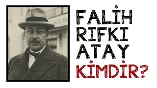 Falih Rıfkı Atay Kimdir [upl. by Ezeerb]