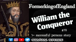 The former king and the King of England William the conqueror  life biography of william Conqueror [upl. by Tracie220]