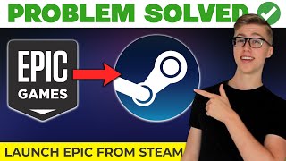 How To Launch Epic Games From Steam Tutorial [upl. by Zertnom]