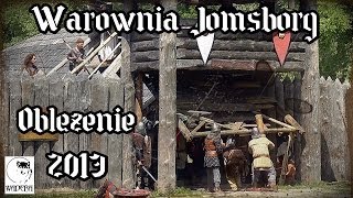 Warownia Jomsborg  Oblężenie Jomsborga 2013 [upl. by Ecinwahs]