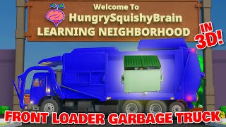 Front Loader Garbage Truck in Our Learning Neighborhood Emptying Out Dumpsters [upl. by Ynffit]