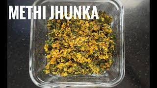 Methi Jhunka  झुणका  Authentic Maharashtrian Recipe [upl. by Cirdla]