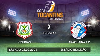 COLINAS X ARAGUAINA I COPA TOCANTINS SUB 20 2024 I RODADA 6 [upl. by Acinet]