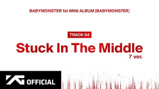 BABYMONSTER  ‘Stuck In The Middle 7 ver’ Official Audio [upl. by Syverson]