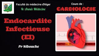 7 Endocardite Infectieuse EI  Pr Nibouche [upl. by Aydni]