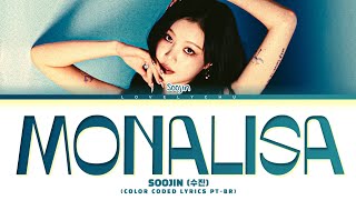 SOOJIN Monalisa Lyrics Color Coded Lyrics [upl. by Iveel817]