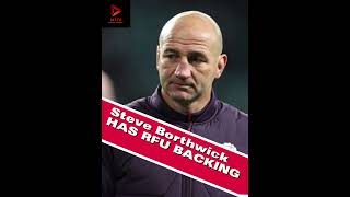 Steve Borthwick HAS RFU BACKING 🏴󠁧󠁢󠁥󠁮󠁧󠁿 rugby rugbynews [upl. by Parthena]