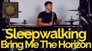 Sleepwalking  Bring Me The Horizon  Drum Cover [upl. by Herzog]