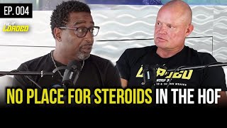 Theres No Place For Steroids In The HOF [upl. by Eerej]