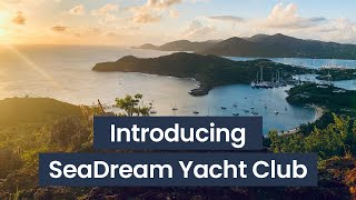 An Introduction to SeaDream Yacht Club  Panache Cruises [upl. by Yelraf]