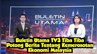 VIRAL  Berita Kemerosotan Ekonomi Malaysia Di TV3 Tiba Tiba Dipotong [upl. by Shirleen]