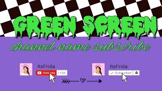 CUSTOM SUBSCRIBE BUTTON WITH CHANNEL NAME GREEN SCREEN [upl. by Keiryt]