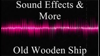 Old wooden ship  Sound effects [upl. by Heyra]