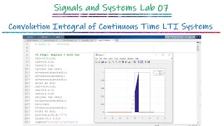 Signals and Systems Lab 07 Convolution Integral of Continuous Time LTI Systems [upl. by Noreh977]