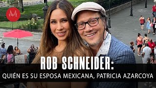 Rob Schneider Quién es su esposa MEXICANA Patricia Azarcoya [upl. by Yanehs906]