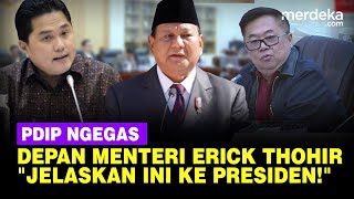 Tegang Darmadi PDIP Ngegas Perintahkan Erick Thohir Jelaskan ini Ke Presiden Enak Bener [upl. by Maer]