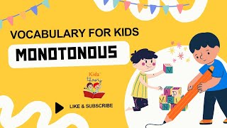 Pronunciation Of Monotonous  Vocabulary for Kids  Sentence Making Practice [upl. by Anselmo]