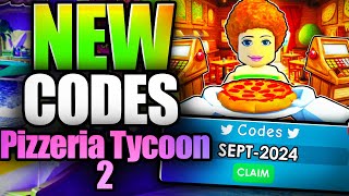 Pizzeria Tycoon 2 CODES  ROBLOX SEPTEMBER 2024 [upl. by Brunhilda]