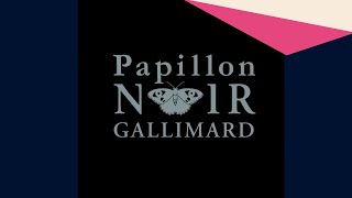 Papillon Noir la nouvelle collection Gallimard  Bandeannonce [upl. by Katzir]