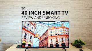 TCL 40 inch Full HD Android Smart TV  Unboxing and Review [upl. by Hibbert632]