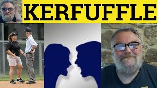 🔵 Kerfuffle Meaning  Kerfuffle Explained  Kerfuffle Definition  C2 English Vocabulary IELTS CPE [upl. by Oisor307]