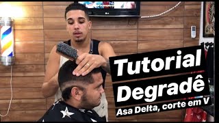 TUTORIAL Corte de Cabelo Degradê  Asa Delta  V  Medium Fade  Passo a Passo [upl. by Landbert553]