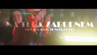 Mega M ft Tomáš Botló  NA TEBA ZABUDNEM prod GMM Production Official Video [upl. by Mayne940]