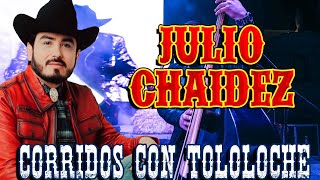 Julio Chaidez  15 Exitos Puras Rancheras Con Tololoche Album Completo [upl. by Weismann464]