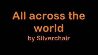 All across the world  Silverchair lyrics [upl. by Nevlin423]