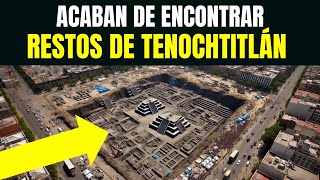 DESCUBRIMIENTO HISTÓRICO Acaban de Encontrar Restos de Tenochtitlán bajo la Ciudad de México [upl. by Whiteley362]