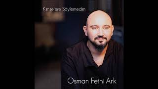 OSMAN FETHİ ARK amp FERACEMİN UCU SIRMA quotALBÜM 2018quot [upl. by Marlo499]