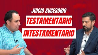 Diferencias entre un JUICIO TESTAMENTARIO y un JUICIO INTESTAMENTARIO [upl. by Ysteb]