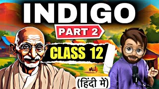 Indigo Class 12 in Hindi  Full  हिंदी में  Explained  Indigo Class 12 Part 2  Flamingo [upl. by Ylesara]