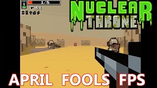 Vlambeer April Fools FPS Nuclear Throne [upl. by Uttica]