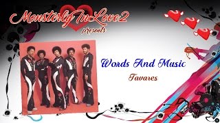 Tavares  Words And Music 1983 [upl. by Marl628]