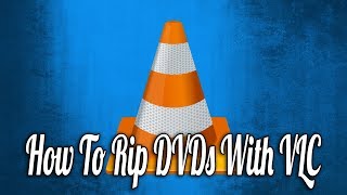 How to Rip DVDs with VLC [upl. by Rybma]