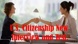 US Citizenship New  Interview and Test [upl. by Eniamej431]