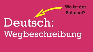 Deutsch lernen A1 7  Wegbeschreibung Fragen Richtungen Phrasen [upl. by Sivehc667]