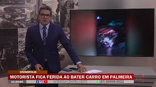 Divinópolis Motorista fica ferida ao bater carro em palmeira [upl. by Laicram]