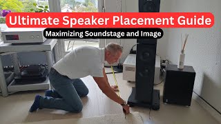 Maximizing Soundstage and Image The Ultimate Guide to Speaker Placement [upl. by Bigler]