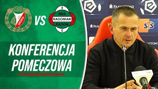 Konferencja prasowa po meczu Widzew Łódź  Radomiak Radom 03 RADOMIAKTV [upl. by Adrahs]