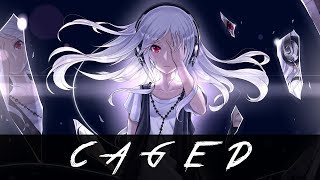 Nightcore  Caged [upl. by Homerus]