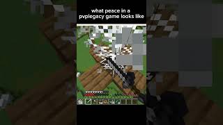 what peace in a pvplegacy game looks like minecraft pvplegacy memes shorts [upl. by Penrose110]