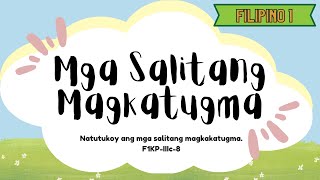 Filipino 1 Mga Salitang Magkatugma [upl. by Ardnekahs]