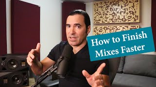 How to Actually Finish Your Mixes And Faster [upl. by Vevina639]