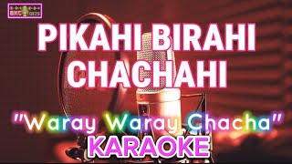 Pikahi Birahi Chachahi  Maloles Band Official  Karaoke Version 💃Nature Background🕺 Kantang BKC [upl. by Elime]