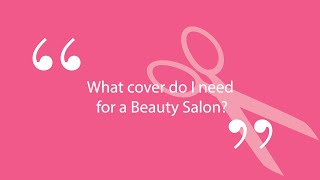 What cover do I need for a Beauty Salon [upl. by Zielsdorf]